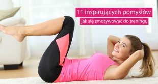 Najlepsze sposoby na treningową motywację