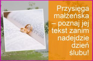 Co powinna zawierać idealna przysięga małżeńska?
