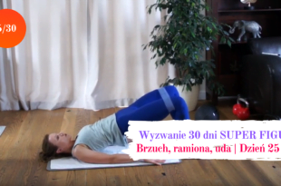 Ramiona brzuch - wyzwanie