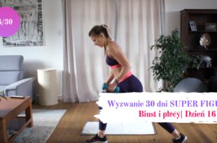 Czas na ujędrnienie biustu i wzmocnienie pleców.
