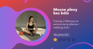 trening live z Patrycją - mocne plecy bez bólu