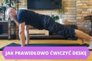 Na co zwrócić uwagę aby prawidłowo wykonać ćwiczenie deska.