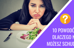 10 powodów dlaczego nie mogę schudnąć pomimo diety i ćwiczeń.
