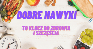 Przykłady dobrych nawyków żywieniowych i nie tylko.