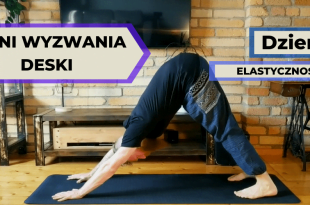 10 dzień wyzwania deski - elastyczność i wzmacnianie mięśni