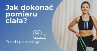 Tabela - jak dokonać pomiaru ciała przed i po treningu.