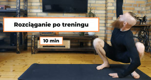 Ćwiczenia rozciągające po treningu - pełen zestaw