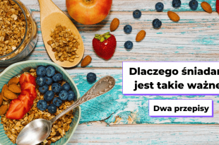 Dlaczego śniadanie jest najważniejszym posiłkiem dnia.