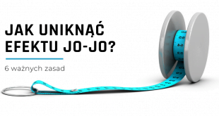 Czym jest efekt jo-jo i jak go uniknąć?