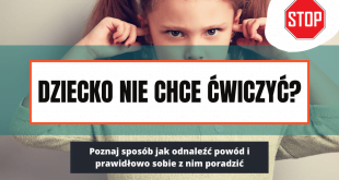 Dlaczego dziecko nie chce chodzić na zajęcia dodatkowe w szkole lub na treningi?
