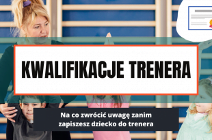 Kwalifikacje instruktora dla dzieci - na co zwrócić uwagę?