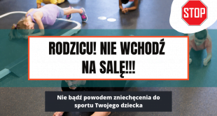 Czego nie powinni robić rodzice na sali treningowej.