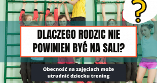 Dlaczego rodzic nie powinien brać udziału w treningu dziecka