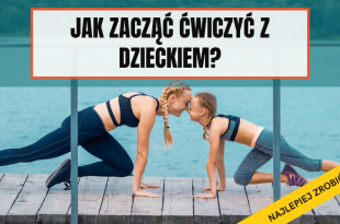Pomysły na zabawy dla dzieci wraz z rodzicem. Budowanie codziennej aktywności.