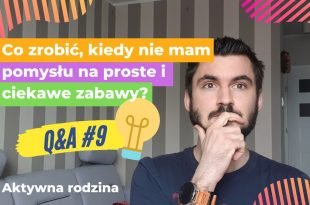 Jak wymyślić ciekawą zabawę dla dziecka