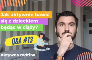 Jak się bawić z dzieckiem będąc w ciąży