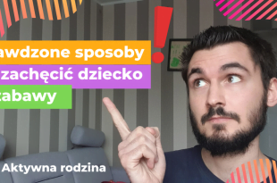 Jak zachęcić dzieci do zabawy?