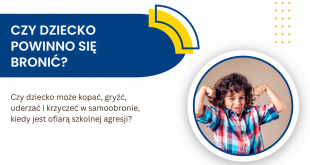 czy dziecko, które jest ofiarą szkolnej agresji ma prawo się bronić?