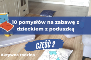 Zabawy ruchowe w domu z poduszkami - część 2